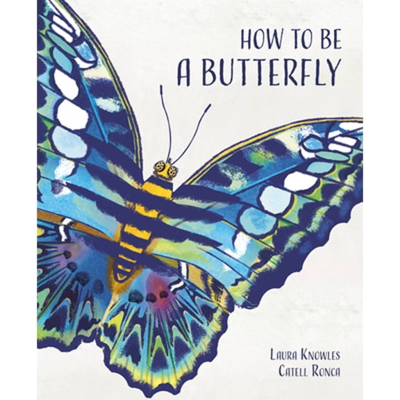 Pre-Owned How to Be a Butterfly (Hardcover) 1786038846 9781786038845