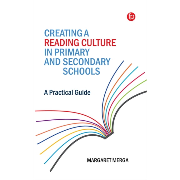 Creating a Reading Culture in Primary and Secondary Schools: A Practical Guide, (Paperback)