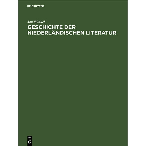 Geschichte Der Niederländischen Literatur, (Hardcover)