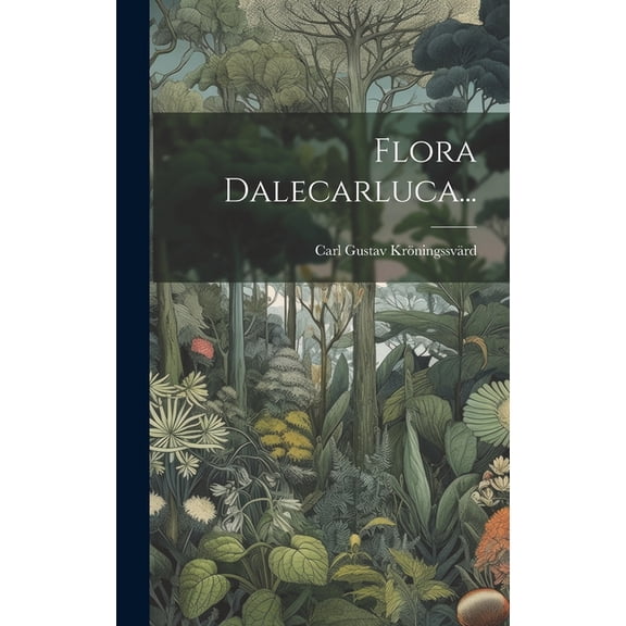 Flora Dalecarluca... (Hardcover)