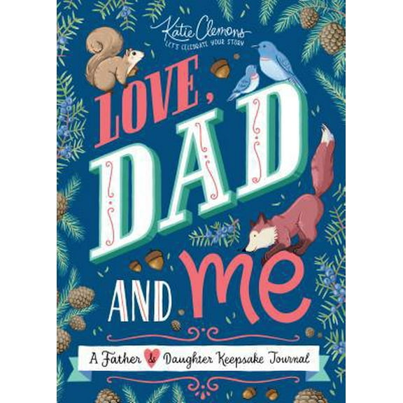 Pre-Owned Love, Dad and Me: A Father and Daughter Keepsake Journal (Paperback) 1492693634 9781492693635
