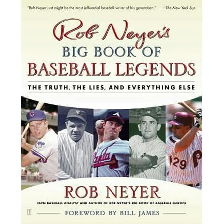 Rob Neyer's Big Book of Baseball Legends - eBook (Best Of Rob And Big)