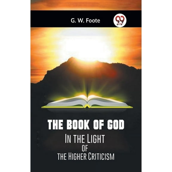 The Book Of God In The Light Of The Higher Criticism, (Paperback)