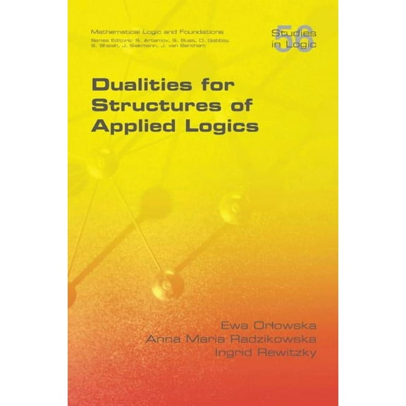 Dualities for Structures of Applied Logics (Paperback)