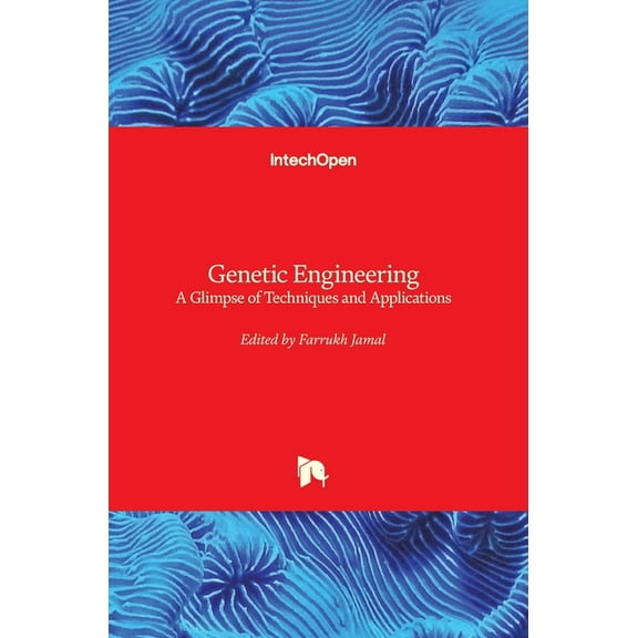 Genetic Engineering: A Glimpse of Techniques and Applications (Hardcover)