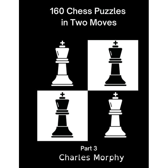 Winning Chess Exercise 160 Chess Puzzles in Two Moves, Part 3, (Paperback)