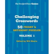 New York Times Games Challenging Crosswords Volume 1 : 50 Friday and Saturday Puzzles (Other)