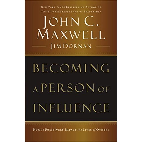 Pre-Owned Becoming a Person of Influence: How to Positively Impact the Lives of Others, 9780785288398, 0785288392, Paperback,