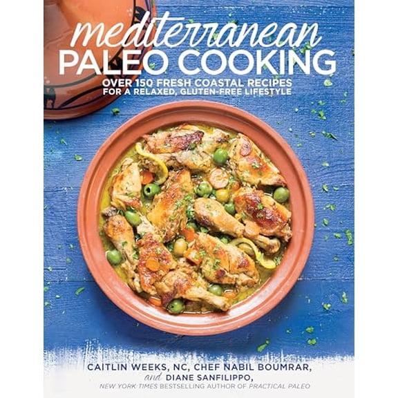 Pre-Owned Mediterranean Paleo Cooking: Over 150 Fresh Coastal Recipes for a Relaxed, Gluten-Free Lifestyle (Paperback) 1628600403 9781628600407