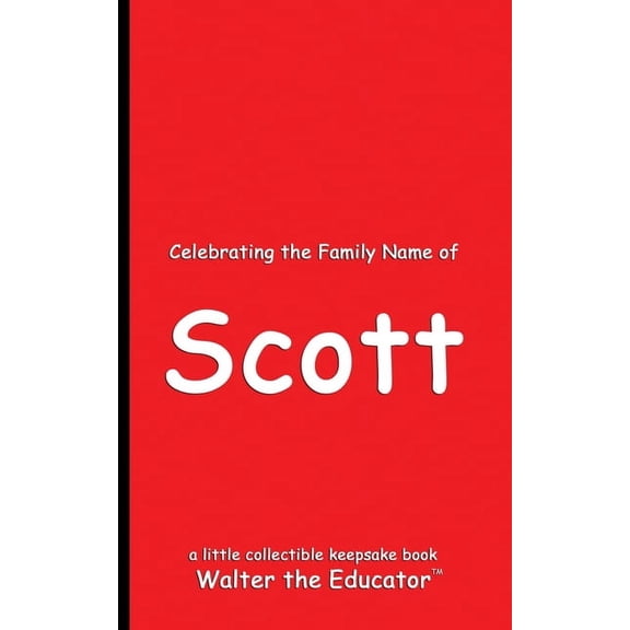 Celebrating Family Names Book Celebrating the Family Name of Scott, (Paperback)