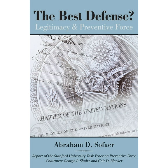 The Best Defense? : Legitimacy & Preventive Force (Paperback)