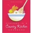 thumbnail image 1 of Pre-Owned Seasons in a Country Kitchen Cookbook (Hardcover) 097635392X 9780976353928, 1 of 1