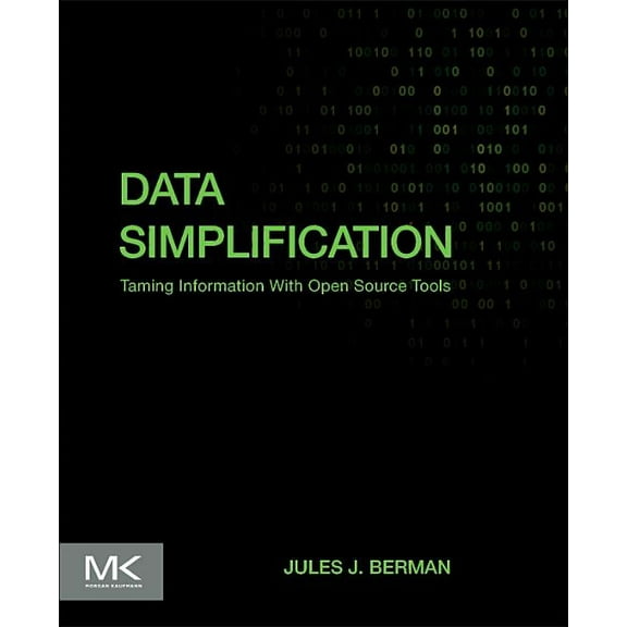 Data Simplification: Taming Information with Open Source Tools, (Paperback)
