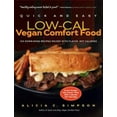 thumbnail image 1 of Pre-Owned Quick and Easy Low-Cal Vegan Comfort Food: 150 Down-Home Recipes Packed with Flavor, Not Calories (Paperback) 1615190422 9781615190423, 1 of 2