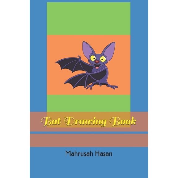Bat Drawing Book: Coloring Books for Kids. Animal Coloring Book. (Paperback)