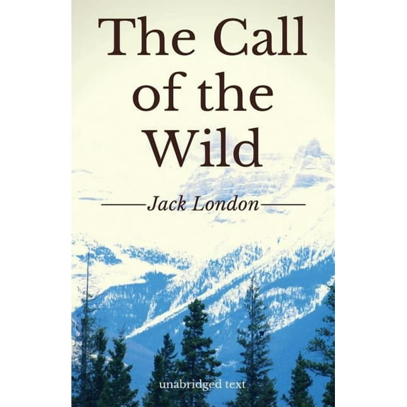 The Call of the Wild: A short adventure novel by Jack London (unabridged edition), (Paperback)