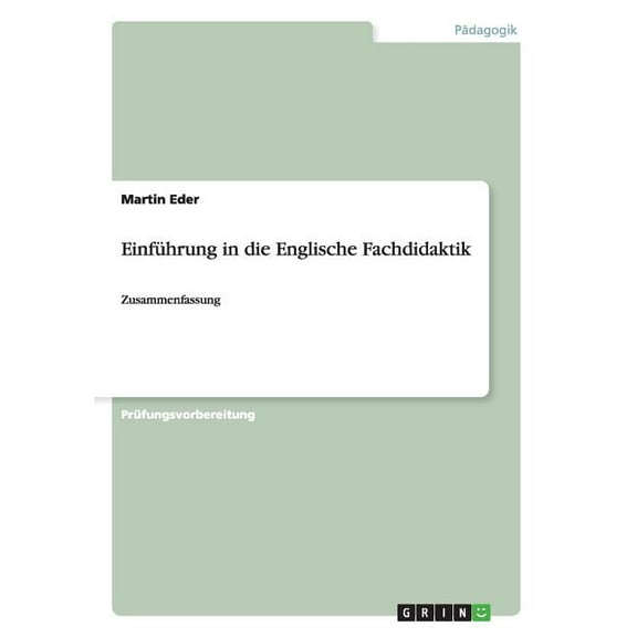 Einführung in die Englische Fachdidaktik : Zusammenfassung (Paperback)