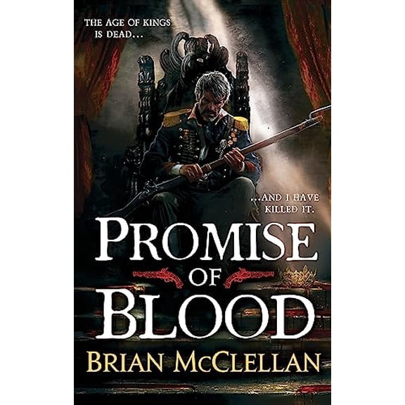 Pre-Owned Promise of Blood: Book 1 in the Powder Mage trilogy (Paperback) by Brian McClellan