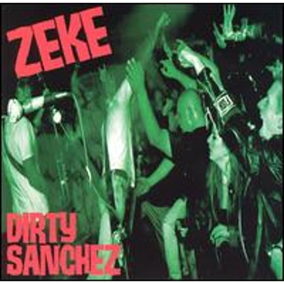 Pre-Owned Dirty Sanchez (CD 0045778656226) by Zeke