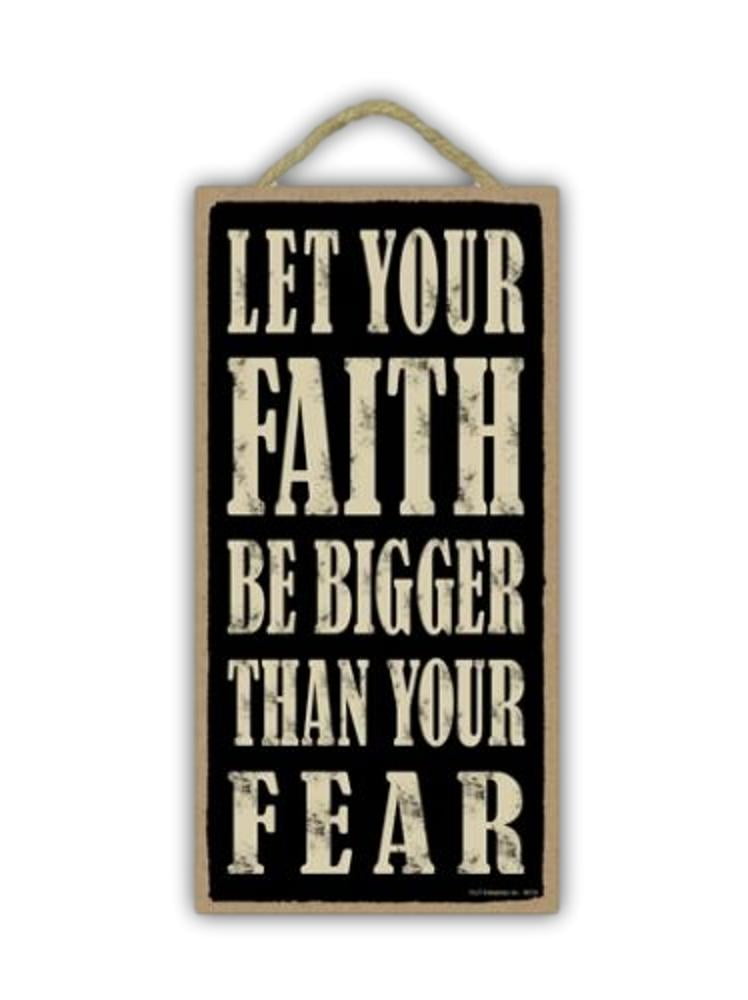 PRIMITIVE WOOD BOX SIGN~"Let your faith be bigger than your fear"~Shelf/Wall Art