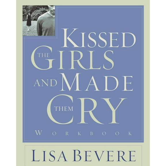 Kissed the Girls and Made Them Cry: Workbook, (Paperback)