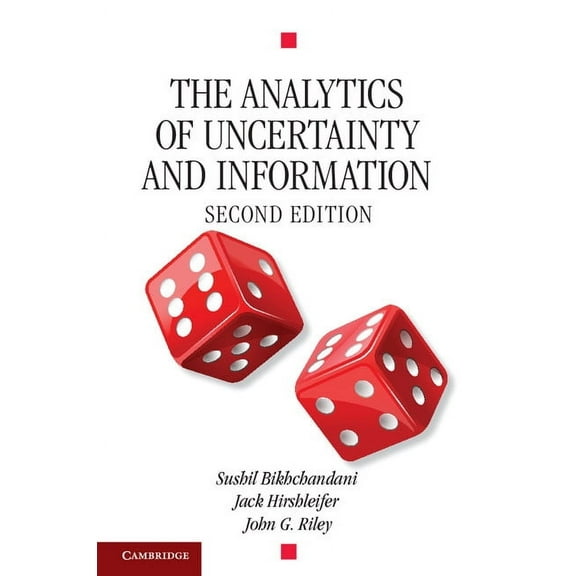 Cambridge Surveys of Economic Literature The Analytics of Uncertainty and Information, (Paperback)