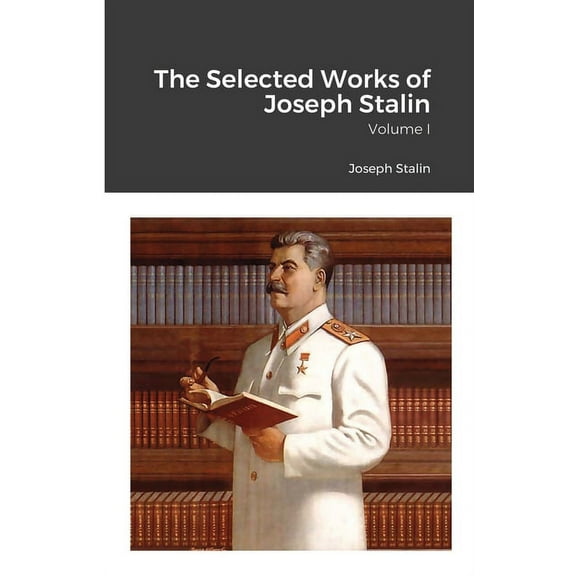 The Selected Works of Joseph Stalin: Volume I, (Paperback)
