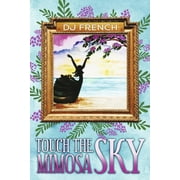 Touch the Mimosa Sky (Paperback)