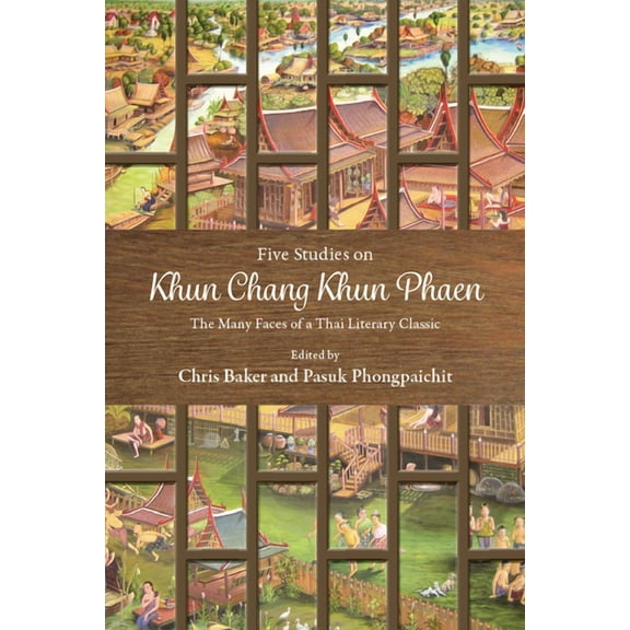 Five Studies on Khun Chang Khun Phaen: The Many Faces of a Thai Literary Classic (Paperback)
