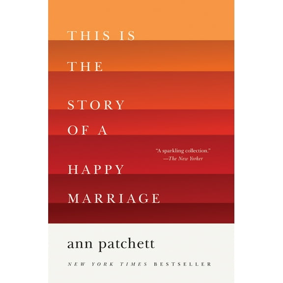This Is the Story of a Happy Marriage: A Collection, (Paperback)