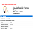 thumbnail image 2 of Auto Shut Down Relay Connector - Compatible with 2002 - 2007 Ford Escape 2003 2004 2005 2006, 2 of 2