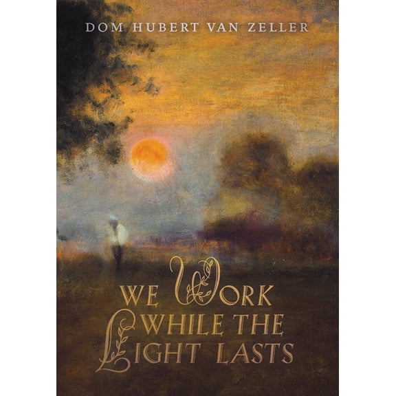 We Work While the Light Lasts, (Paperback)