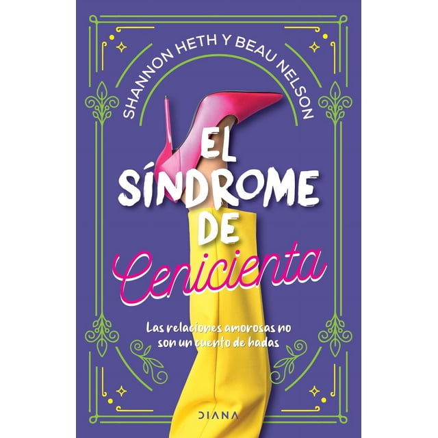 Libro El Sindrome De Cenicienta Tapa Blanda, Autor Beau Nelson, Editorial Diana Mexico