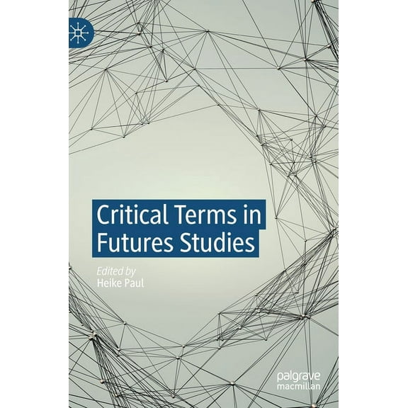 Critical Terms in Futures Studies, (Hardcover)