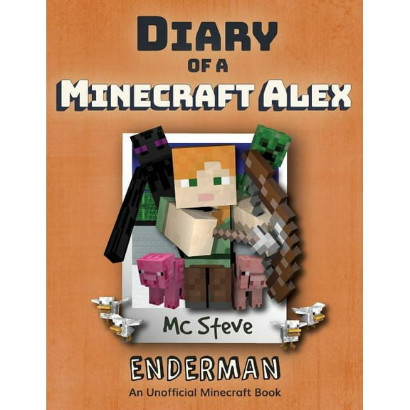 Diary of a Minecraft Alex Diary of a Minecraft Alex: Book 2 - Enderman, Book 2, (Paperback)