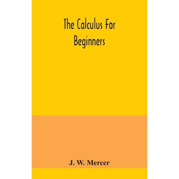 The calculus for beginners, (Paperback)