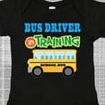 thumbnail image 4 of Inktastic Bus Driver in Training Boys or Girls Baby Bodysuit, 4 of 5