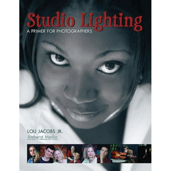 Studio Lighting: A Primer for Photographers, (Paperback)