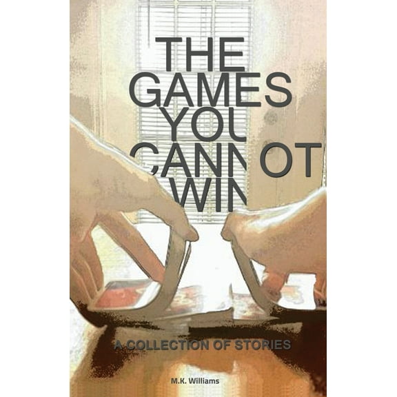 The Games You Cannot Win, (Paperback)