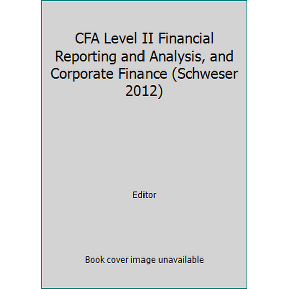 Pre-Owned CFA Level II Financial Reporting and Analysis, and Corporate Finance (Schweser 2012) (Paperback) 1427736197 9781427736192