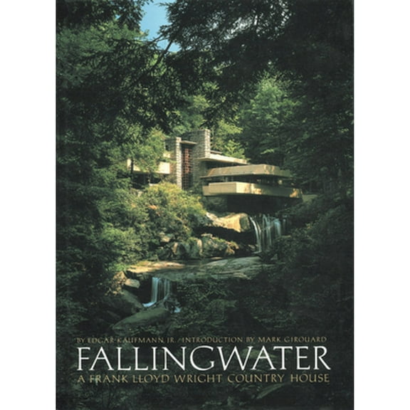 Fallingwater: A Frank Lloyd Wright Country House (Hardcover)