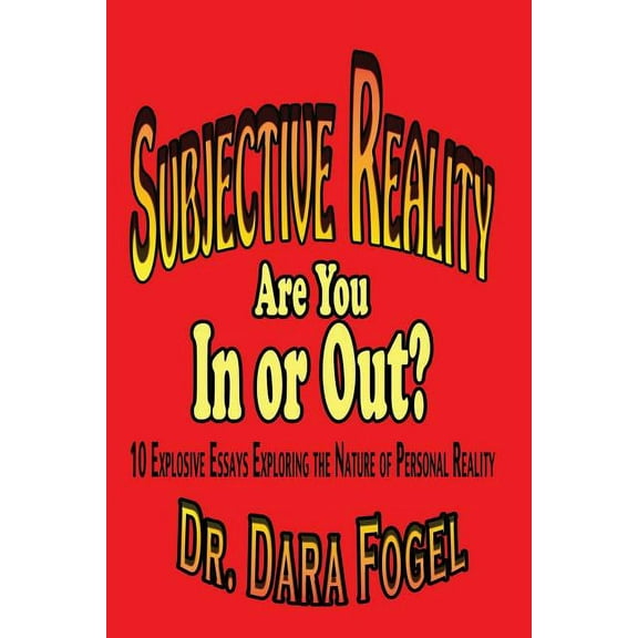 Subjective Reality: Are You In or Out? (Paperback)