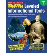 SCHOLASTIC TEACHER RESOURCES; SCHOLASTIC Scholastic News Leveled Informational Texts: Grade 4: High-Interest Passages Written in Three Levels with Comprehension Questions (Paperback)