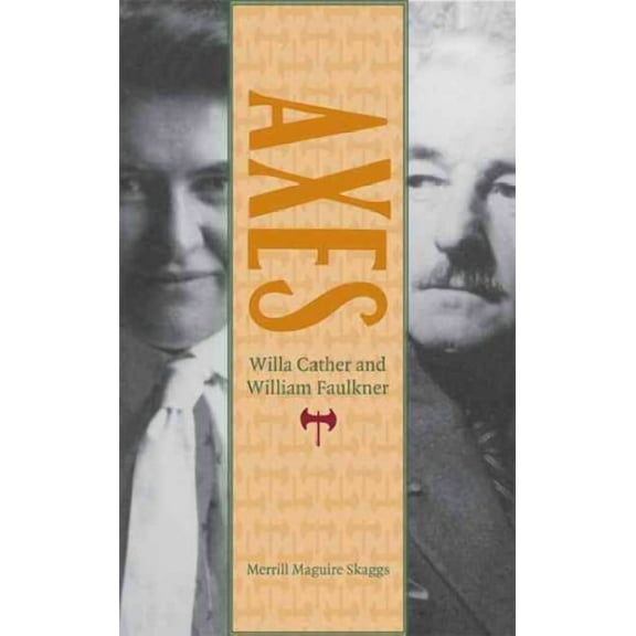 Axes : Willa Cather and William Faulkner (Paperback)