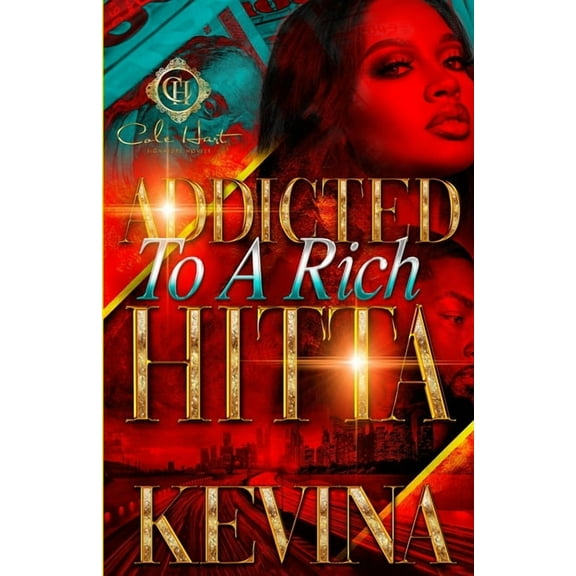 Addicted To A Rich Hitta (Paperback) by Kevina Hopkins