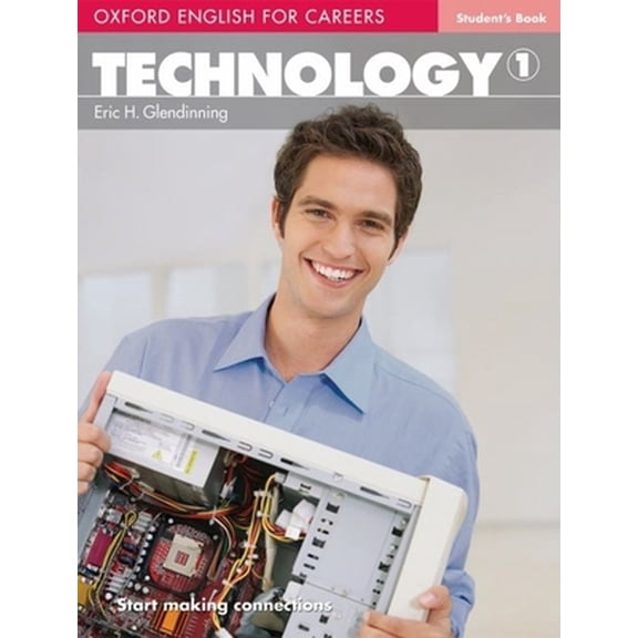 Pre-Owned Oxford English for Careers: Technology 1 (Paperback) 0194569500 9780194569507
