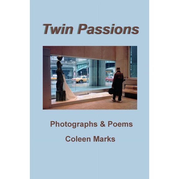 Twin Passions: Photographs and Poems, (Paperback)