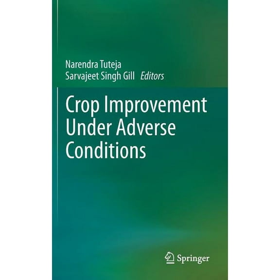 Crop Improvement Under Adverse Conditions, (Hardcover)
