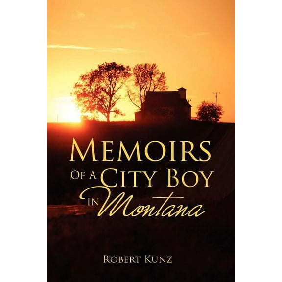 Memoirs of a City Boy in Montana