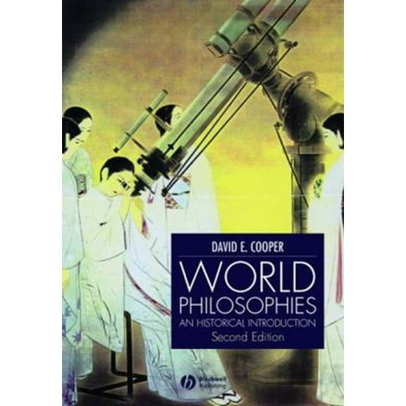 Pre-Owned World Philosophies: A Historical Introduction (Paperback) 0631232613 9780631232612